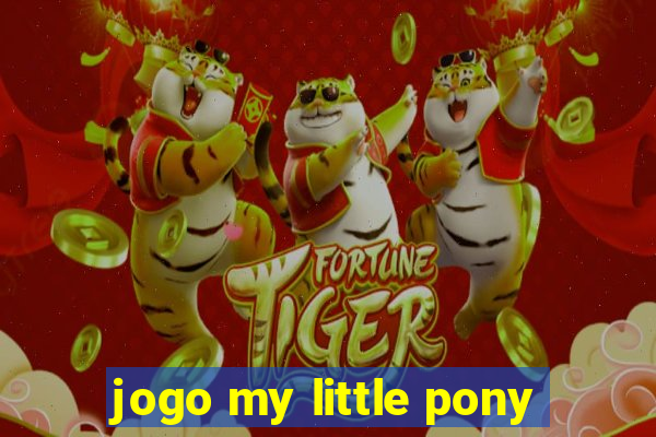 jogo my little pony